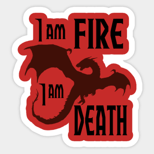 I am Fire I am Death Sticker